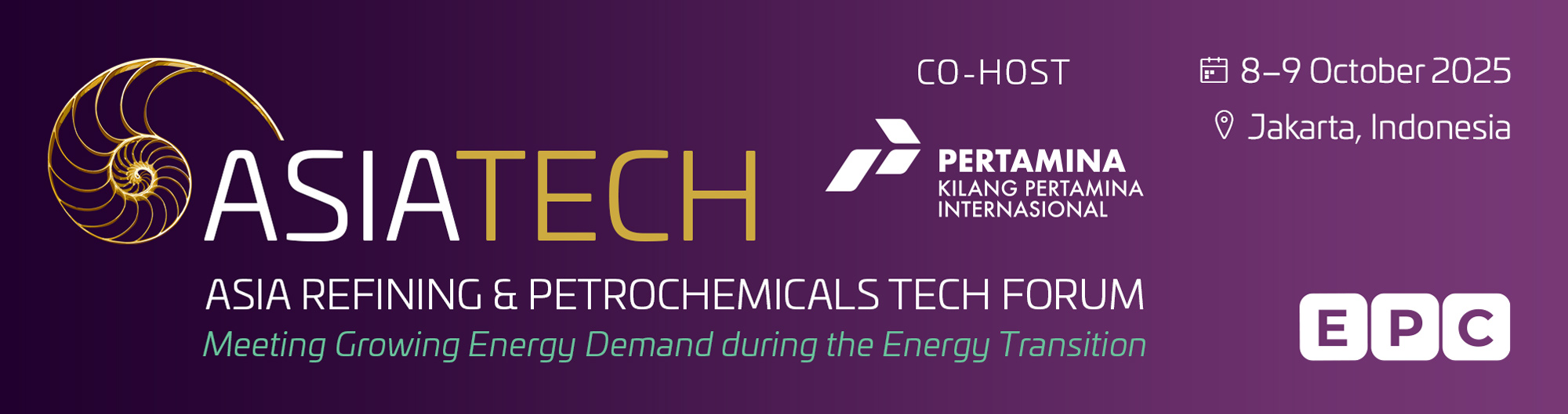 ASIA-TECH, 8-9 October 2025, Jakarta, Indonesia - co-hosted by Kilang Pertamina Internasional